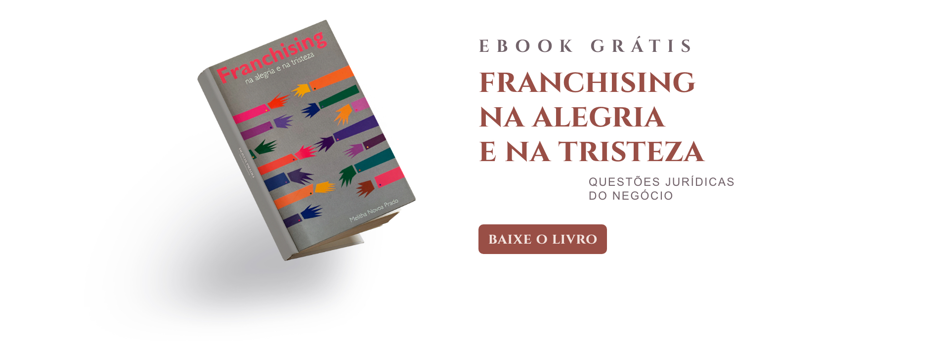 Ebook Grátis - franchising Na Alegria e na Tristeza - Questões Jurídicas do negócio